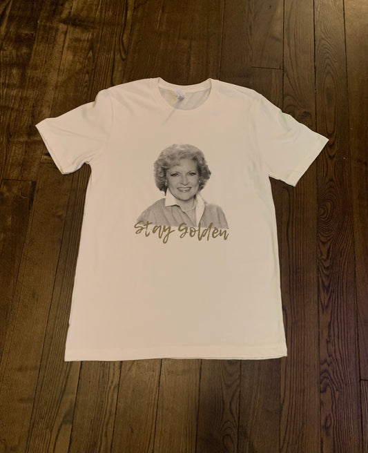 Betty White Stay Golden Tee