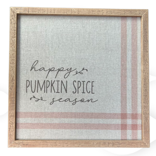 Happy Pumpkin Spice Season Sign