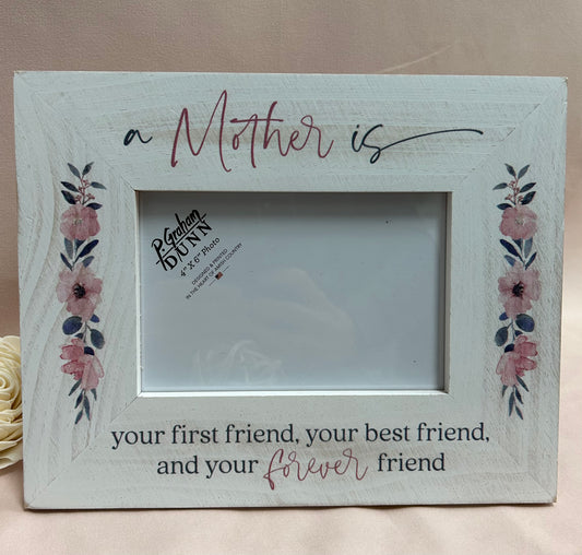A Mother is Your Forever Friend Picture Frame